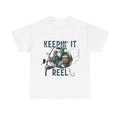 "Keepin' It Reel" Fishing Unisex Shirt Hoodie, Sweatshirt | RetroVerseTees.com