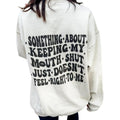 Keeping My Mouth Shut Graphic Sweatshirt T-Shirts, Hoodie | RetroVerseTees.com