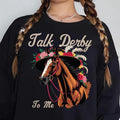 Kentucky Derby Horse Png - Talk Derby To Me Design Shirt  T-shirt, sweater and Hoodie Sweatshirt | RetroVerseTees.com