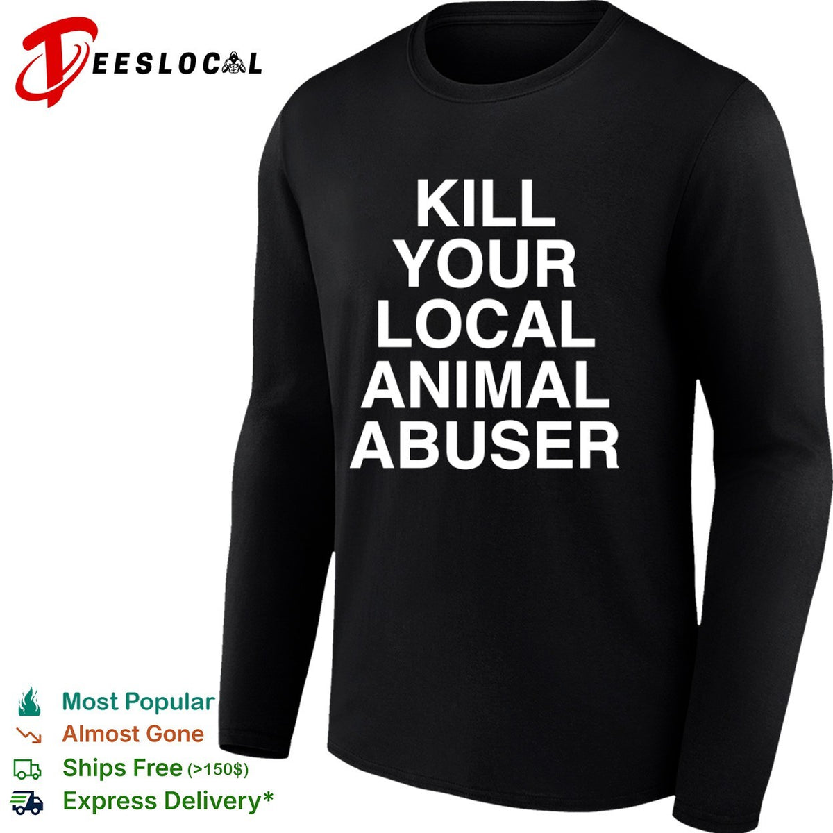 Kill your local animal abuser shirt