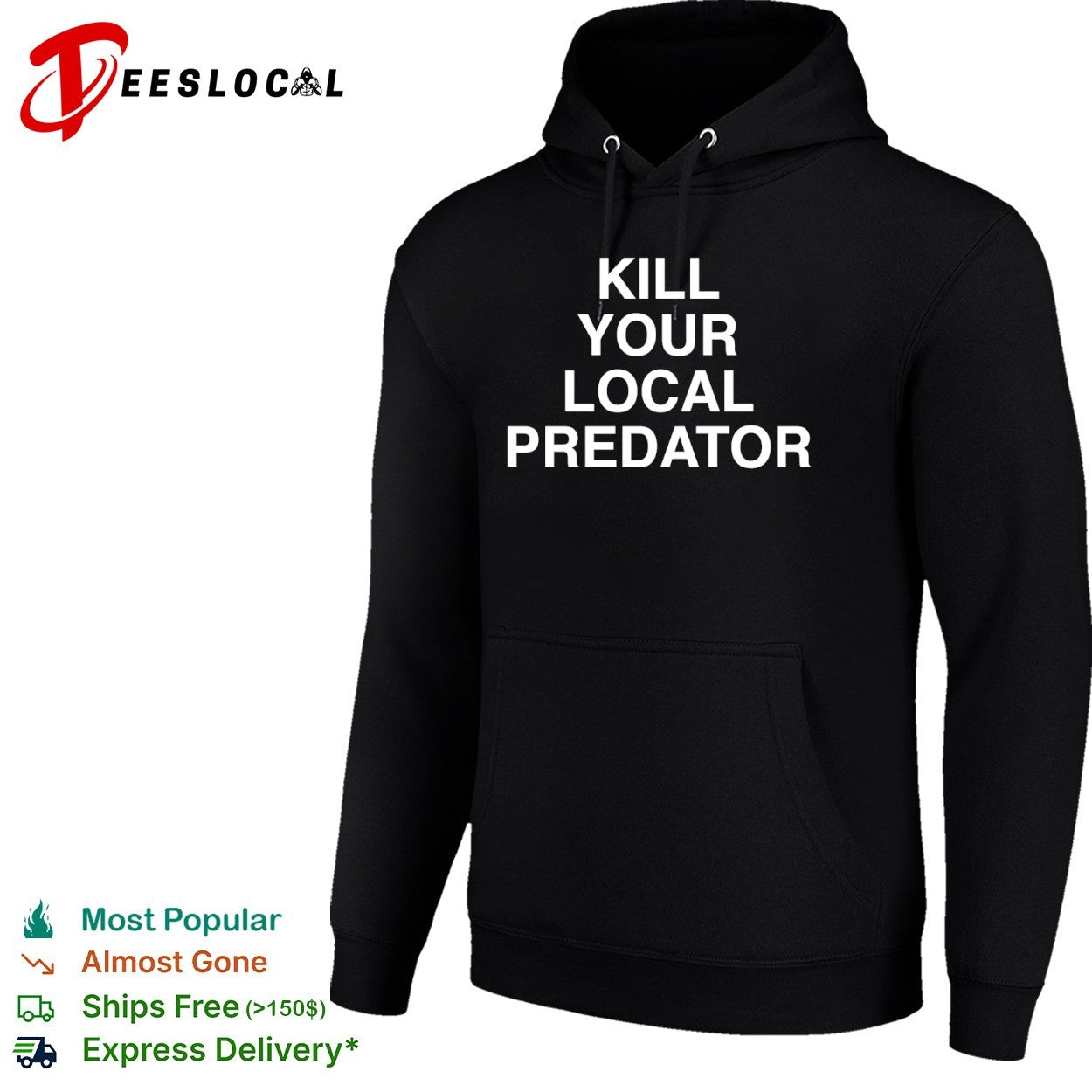 Kill your local predator shirt