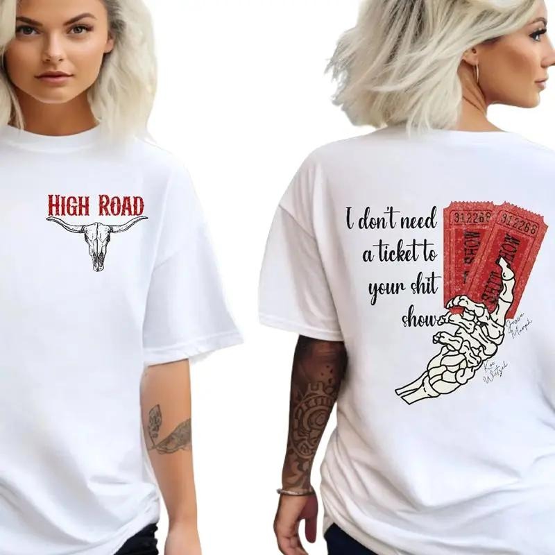 Kooe WetzeI High Roaad Both Sided Tee, Ticket To Your Shiit Show, Country Music Shirt, Summer Music Festival Tee, High...
