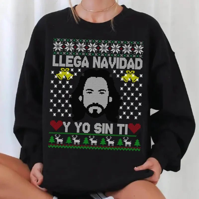 LLega Navidad y yo sin ti sweatshirt, El Buki sweatshirt, Los Bukis Sweatshirt, Ugly Christmas sweater, Mexican...