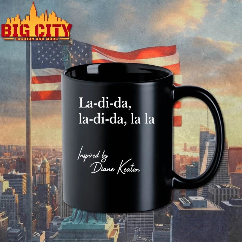 La Di Da La Di Da La La Inspired By Diane Keaton shirt