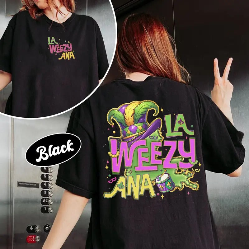 La Weezy Ana Mardi Gras Two Sides Tshirt, 2025 Mardi Gras Shirt, Louisiana Shirt, Fat Tuesday Tee, Unisex Short Sleeve...