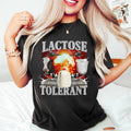 Lactose Intolerant, Weird Shirt, Specific Shirt, Funny Offensive Funny Gift, Sarcastic Ironic Shirt, i471, Meme Comfort...