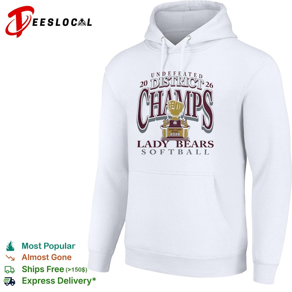 Lady Bears Softball Undefeated 2026 District Champs shirt