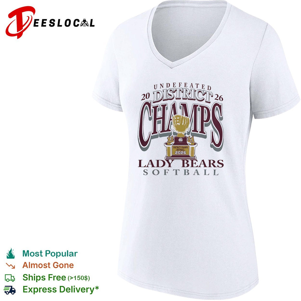 Lady Bears Softball Undefeated 2026 District Champs shirt