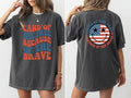Land of the Free Because of the Brave Shirt, America T-Shirts, Patriotic Tee, Independence Day Gift, Fourth of July...