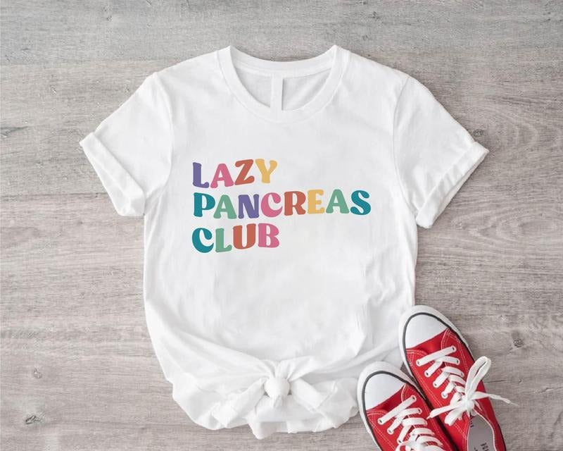Lazy Pancreas Club Shirt, Type 1 Diabetes T-shirt, Diabetes Fighter Gift Tee, Diabetes Awareness Shirt, Pancreas Cancer...