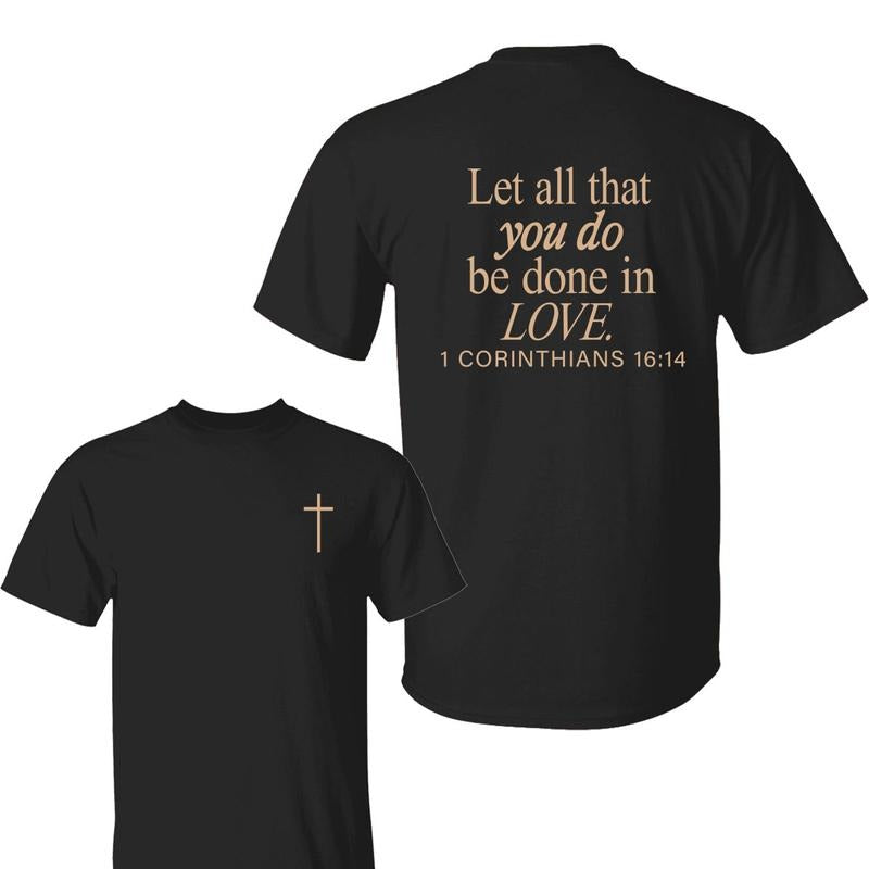 Let All That You Do Be Done In Love Graphic Tee, Trendy Christian Religious T-shirt, Unisex Casual Wear, Inspirational...