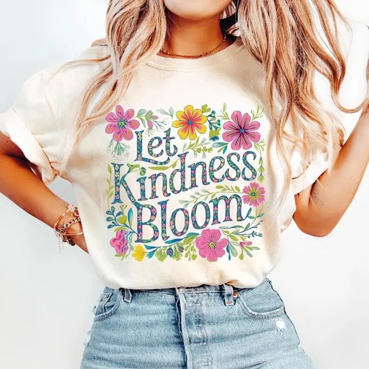 Let Kindness Bloom DTF Transfers - THIS IS NOT A SHIRT Hoodie, Sweatshirt | RetroVerseTees.com