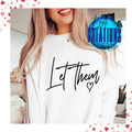 Let Them Crewneck Sweatshirt Unisex Womenswear T-Shirts, Hoodie | RetroVerseTees.com