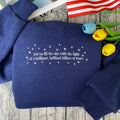 Let Us Fill The Sky With The Light Of A Brilliant, Brilliant Billion Of Stars Embroidered Sweatshirt, Kamala Quote...