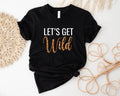 Let's Get Wild T-shirt, Leopard Lover Bachelorette Shirt, Bridesmaids Tee, Bridal Shower Tee Hoodie, Sweatshirt