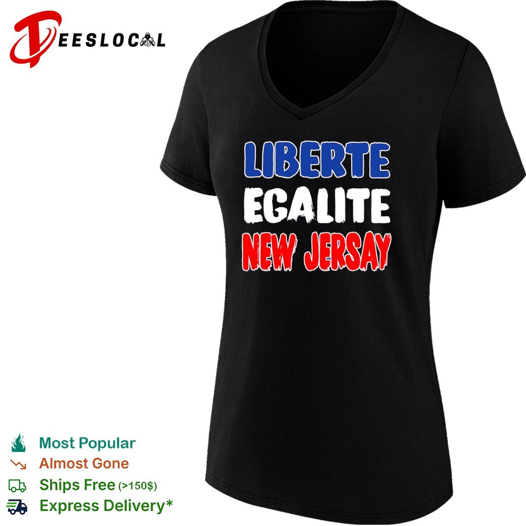 Liberte Egalite New Jersay French Revolution shirt