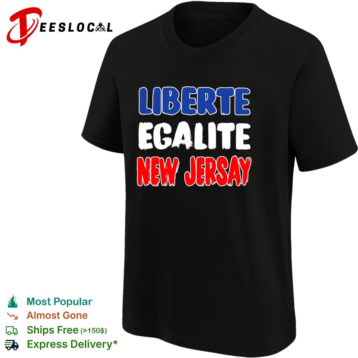 Liberte Egalite New Jersay French Revolution shirt