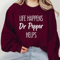 Life Happens - Dr Pepper Helps Soda Lover, Funny Gift For Dr Pepper Lover, Dr Pepper Mother Day T-Shirts, Hoodie, Sweatshirt