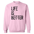 Life Is Better Sweatshirt 'NLB' T-Shirts, Hoodie | RetroVerseTees.com