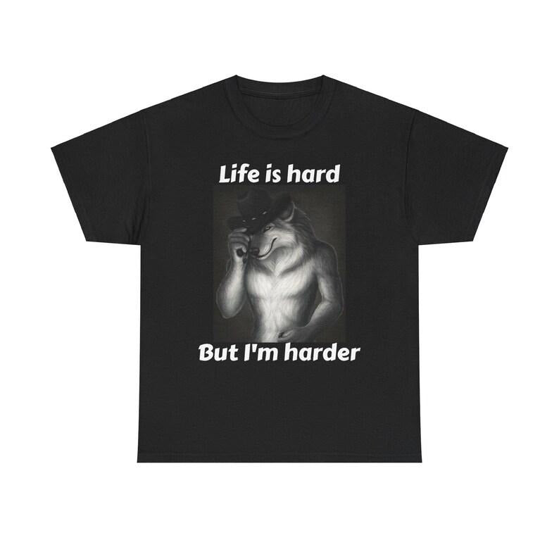 Life Is Hard But I'm Harder Shirt Featuring Bold and Funny Alpha Male Design Hoodie, Sweatshirt | RetroVerseTees.com