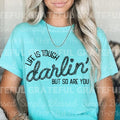 Life is Tough Darlin' DTF Transfers - THIS IS NOT A SHIRT Hoodie, Sweatshirt | RetroVerseTees.com