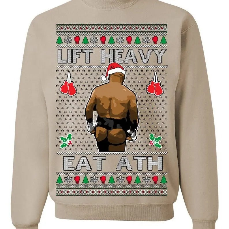 Lift Heavy Eat Ath Merry Chrithmith, Mike Tyson Butt Viral Weightlifting Lifting Boxing Fight Meme Men Women Funny Ugly...