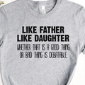 Like Father Like Daughter Shirt, Gift Daughter to Dad, Husband Gift, Funny Dad Shirt, Gift for Dad Hoodie, Sweatshirt