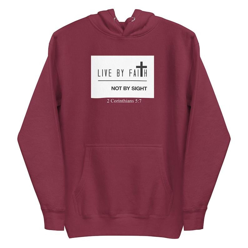 Live By Faith Not By Sight Unisex Christian streetwear  T-shirt, sweater and Hoodie Sweatshirt | RetroVerseTees.com