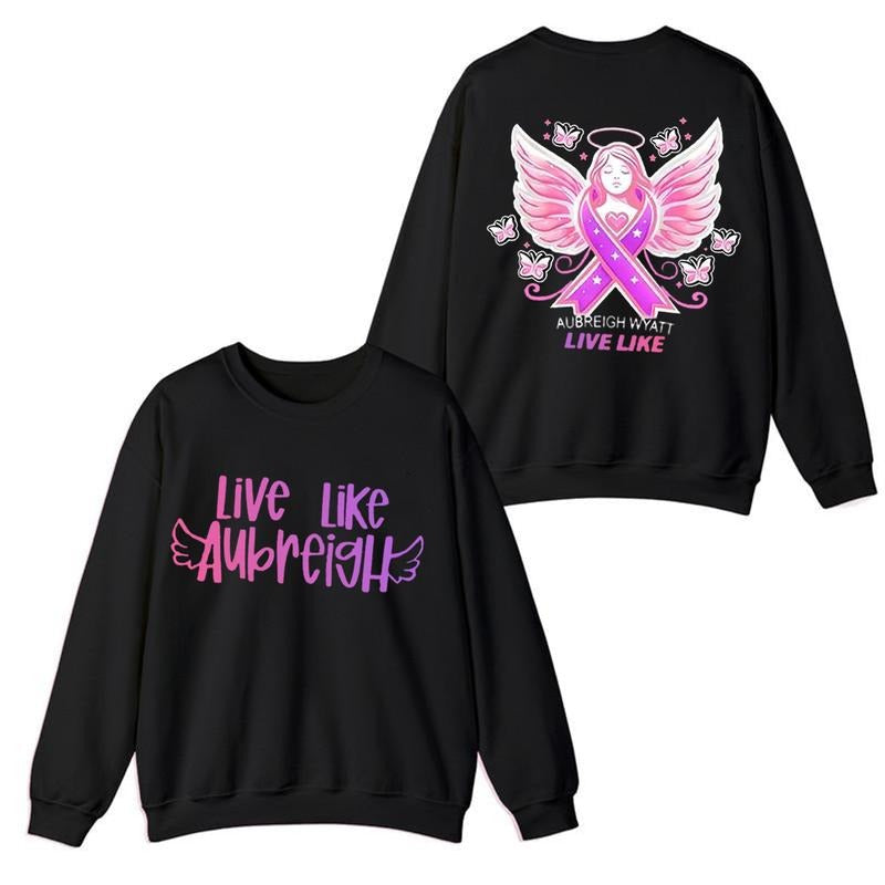 Live Like Aubreigh Unisex 2side Sweatshirt, Aubreigh Wyatt Suicide And Bullying Awareness Sweatshirt. Crewneck Classic...