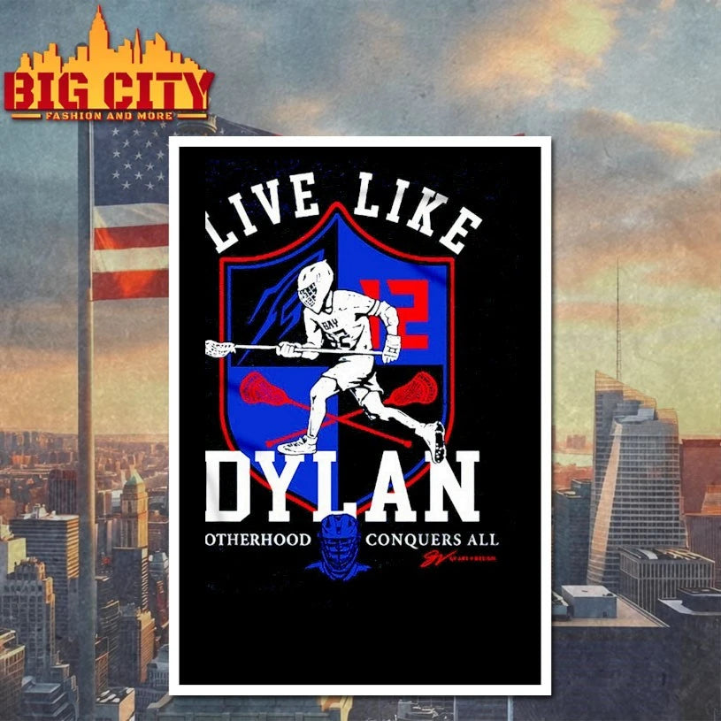 Live Like Dylan Brotherhood conquers all Shirt