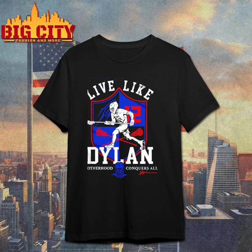 Live Like Dylan Brotherhood conquers all Shirt