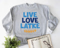 Live Love Latke Sweatshirt, Funny Hanukkah Sweatshirt, Gift Hoodie For Jewish, Religious Sweatshirt, Jewish Holiday...