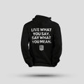 Live What You Say Hoodie T-Shirts, Sweatshirt | RetroVerseTees.com