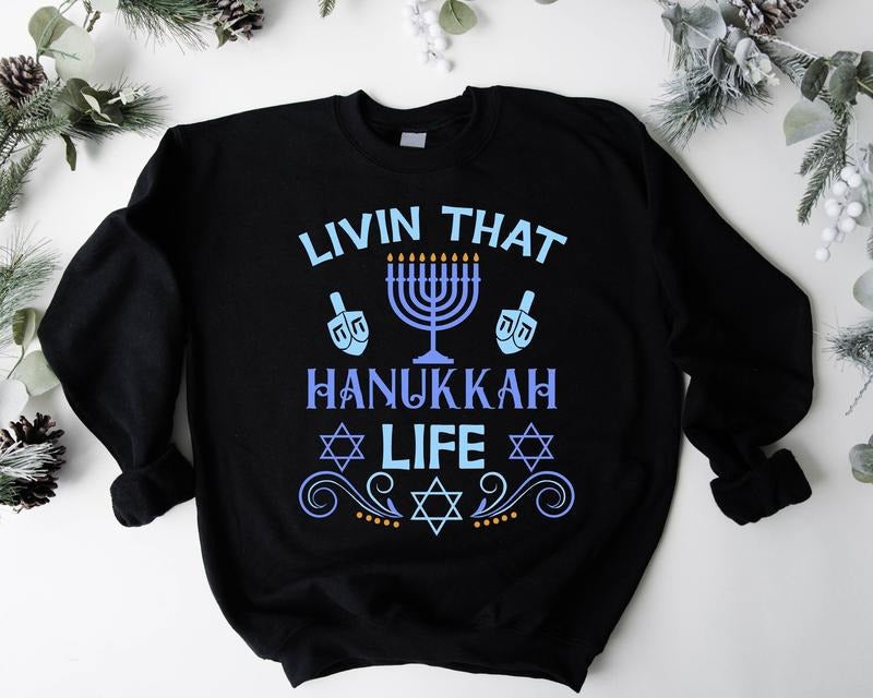 Livin' That Hanukkah Life Sweatshirt, Hanukkah Hoodie, Jewish Holiday Sweatshirt, Religious Gift Sweater For Jewish,...