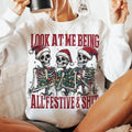 Look At Me Being All Festive And Shiit Funny Christmas Unisex Sweatshirt, Snarky Skeleton, Sarcastic Holiday Shirt, Skull...