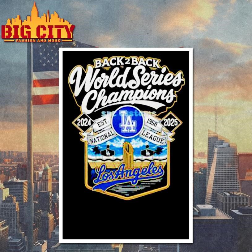 Los Angeles Dodgers Back 2 Back World Series Champions est 1958 National League 2024 2025 shirt