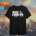 Los Angeles Dodgers Never A Doubt World series Champions shirt