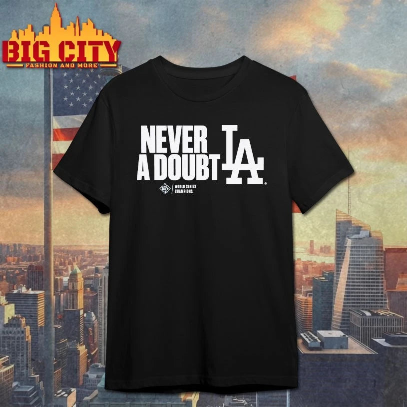 Los Angeles Dodgers Never A Doubt World series Champions shirt