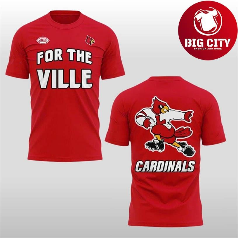 Louisville Cardinals 2025 For The Ville Two Sided Shirt