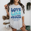 Love Like Jesus T-Shirts, Hoodie, Sweatshirt | RetroVerseTees.com