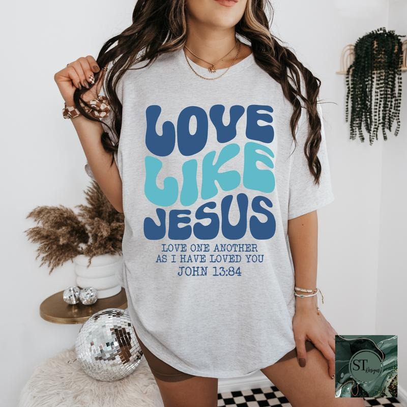 Love Like Jesus T-Shirts, Hoodie, Sweatshirt | RetroVerseTees.com