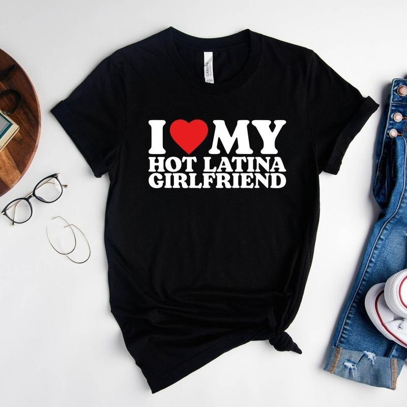 Love My Hot Latina Girlfriend Shirt, Swoosh Love my Girlfriend Shirt, Swoosh Heart Shirt, Matching Couple Shirt, Gift for...