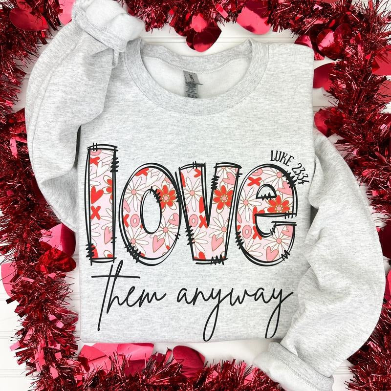 Love them Anyways Sweatshirt -- ASH GREY T-Shirts, Hoodie | RetroVerseTees.com