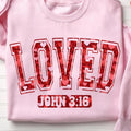 Loved John 3:16 Unisex Gildan Sweatshirt T-Shirts, Hoodie | RetroVerseTees.com