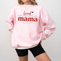 Loved Mama Sweatshirt, Valentines Day Shirt, Mama Valentine Shirt, Mama Shirt, Love Shirt, Cute Valentines Shirt,...