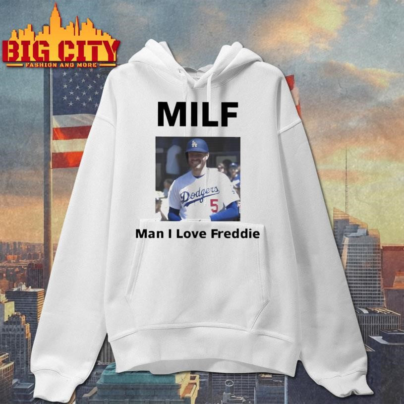 MILF Man I Love Freddie Freeman Shirt