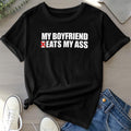 MY BOYFRIEND BEATS MY ASS Unisex Funny Tee FOG Men Gunpla brand Women T-shirt 25521 Hoodie, Sweatshirt | RetroVerseTees.com