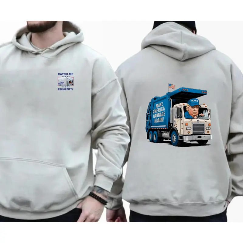Make America Garbage Again T-shirt Sweatshirt Hoodie- Humorous Political Graphic Featuring Trump in Garbage Truck