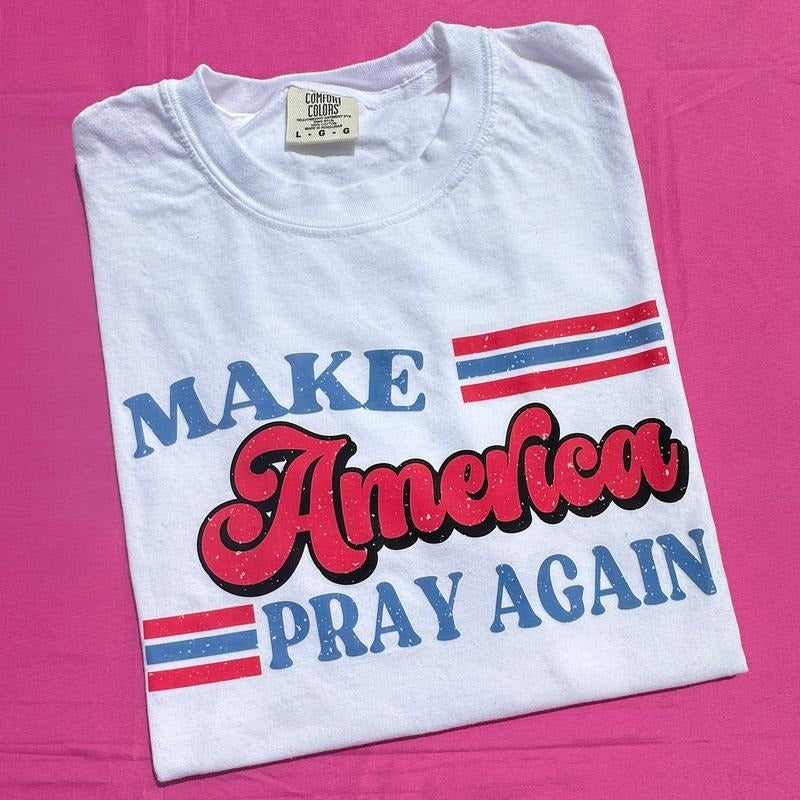 Make America PRAY Again Comfort Colors T-Shirt Hoodie, Sweatshirt | RetroVerseTees.com