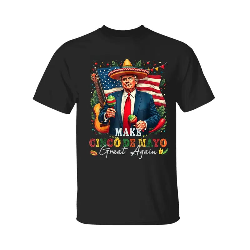 Make Cinco De Mayo Great Again T-Shirt, Trump Shirt, Graphic Tee For Men, For Women Hoodie, Sweatshirt | RetroVerseTees.com